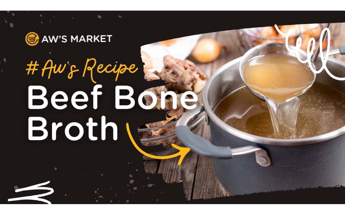 Aw's Recipe: Beef Bone Broth